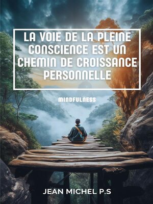 cover image of La voie de la pleine conscience est un chemin de croissance personnelle